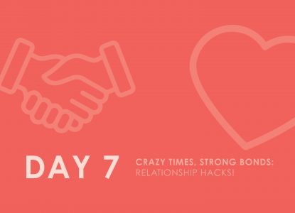 Day 7. Relationship hacks